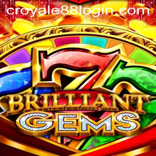 Explore the Enchanting World of BrilliantGems and CROYALE88 Login Features