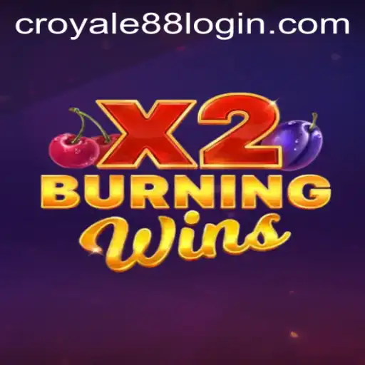 Exploring BurningWinsX2: A Comprehensive Guide and the Impact of CROYALE88 Login