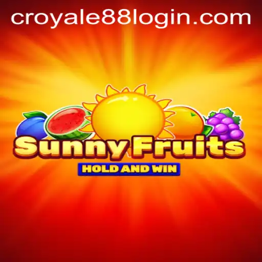 Exciting Adventures with SunnyFruits and CROYALE88 Login